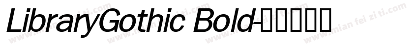 LibraryGothic Bold字体转换